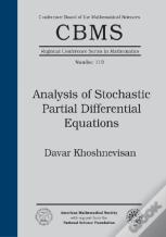 Analysis Of Stochastic Partial Differential Equations