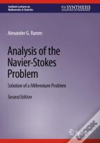 Analysis Of The Navier-Stokes Problem