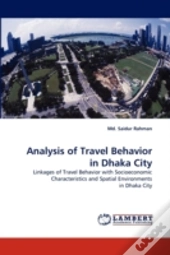 Analysis Of Travel Behavior In Dhaka City