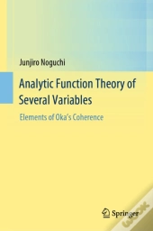 Analytic Function Theory Of Several Variables