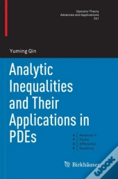 Analytic Inequalities And Their Applications In Pdes