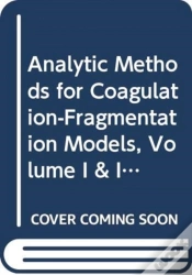 Capa do artigo Analytic Methods For Coagulation-Fragmentation Models, Volume I & Ii