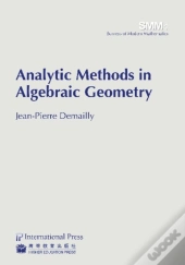Analytic Methods In Algebraic Geometry