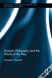 Analytic Philosophy And The World Of The Play