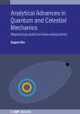 Analytical Advances In Quantum And Celestial Mechanics - Preview