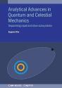 Analytical Advances In Quantum And Celestial Mechanics - Preview