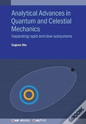 Analytical Advances In Quantum And Celestial Mechanics