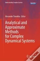Analytical And Approximate Methods For Complex Dynamical Systems