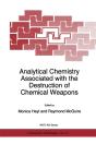Analytical Chemistry Associated With The Destruction Of Chemical Weapons - Preview