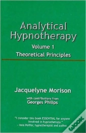 Analytical Hypnotherapy Volume 1