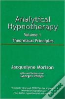 Analytical Hypnotherapy Volume 1