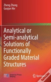 Capa do artigo Analytical Or Semi-Analytical Solutions Of Functionally Graded Material Structures