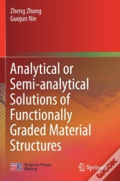 Capa do artigo Analytical Or Semi-Analytical Solutions Of Functionally Graded Material Structures