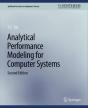 Analytical Performance Modeling For Computer Systems, Second Edition - Preview