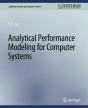 Analytical Performance Modeling For Computer Systems - Preview