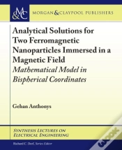 Capa do artigo Analytical Solutions For Two Ferromagnetic Nanoparticles Immersed In A Magnetic Field