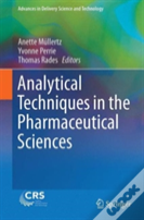 Analytical Techniques In The Pharmaceutical Sciences