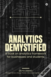 Analytics Demystified: A Book On Analyti