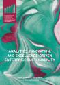 Analytics, Innovation, And Excellence-Driven Enterprise Sustainability - Preview