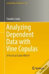 Analyzing Dependent Data With Vine Copulas