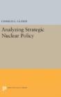 Analyzing Strategic Nuclear Policy - Preview