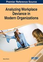 Analyzing Workplace Deviance In Modern Organizations