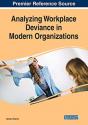 Analyzing Workplace Deviance In Modern Organizations - Preview