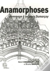 Anamorphoses ; Hommage À Jacques Dumarçay