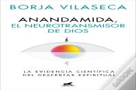 Anandamida, El Neurotransmisor De Dios