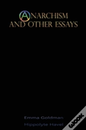 Anarchism And Other Essays
