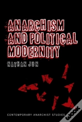 Anarchism And Political Modernity