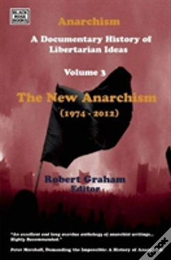 Capa do artigo Anarchism Volume Three Â€“ A Documentary History Of Libertarian Ideas, Volume Three Â€“ The New Anarchism