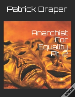 Capa do artigo Anarchist For Equality Pt. 2