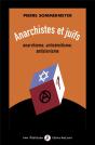 Anarchistes Et Juifs : Anarchisme, Antisémitisme, Antisionisme - Preview