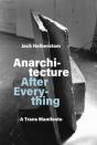 Anarchitecture After Everything - Preview