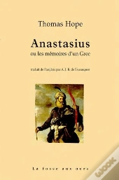 Anastasius Ou Les Memoires D'Un Grec