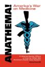 Anathema! America'S War On Medicine: A V - Preview