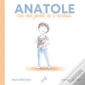 Anatole Ne Va Pas A L'Ecole