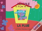 Anatole Ou La Joie De Vivre ; La Pluie