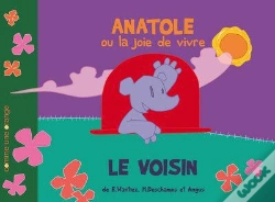 Capa do artigo Anatole Ou La Joie De Vivre ; Le Voisin