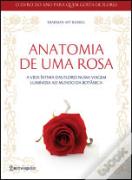 Anatomia de Uma Rosa