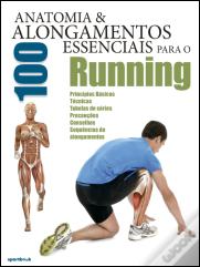 Anatomia & 100 Alongamentos Essenciais para o Running