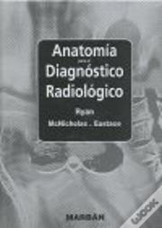 Anatomia Para El Diagnostico Radiologico
