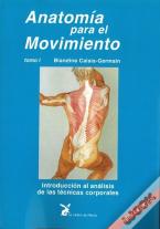 Anatomía Para El Movimiento Tomo I