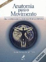 Anatomia para o Movimento - Volume 1