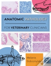 Anatomic Pathology For Veterinary Clinicians