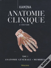 Capa do artigo Anatomie Clinique Tome 1 : Anatomie Générale, Membres (4e Édition)