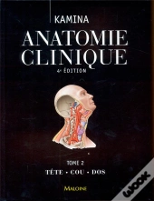 Anatomie Clinique Tome 2 : Tête, Cou, Dos (4e Édition)