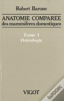 Anatomie Comparee Des Mammiferes Domestiques T.1: Osteologie 5eme Edition