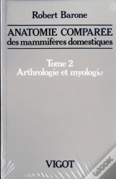 Anatomie Comparee Des Mammiferes Domestiques T.2 ; Arthrologie Et Myologie ; 4e Edition